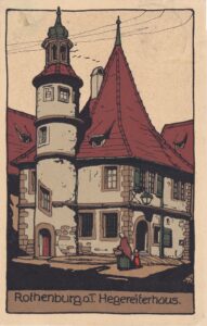 Steindruckkarte des Hegereiterhauses in Rothenburg ob der Tauber als künstlerisch gestaltete Ortsansicht: Diese lithographische Ansichtskarte diente um 1900 zugleich als Reiseandenken und postalischer Gruß.